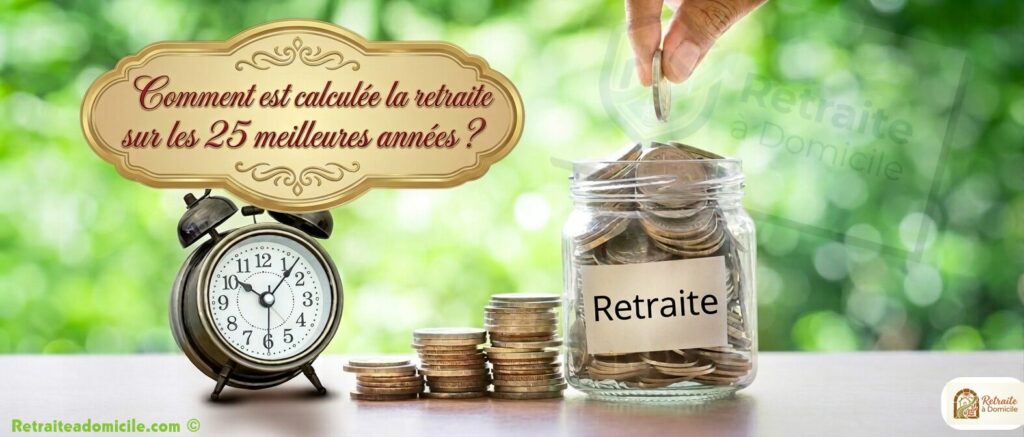 comment est calculée la retraite sur les 25 meilleures années