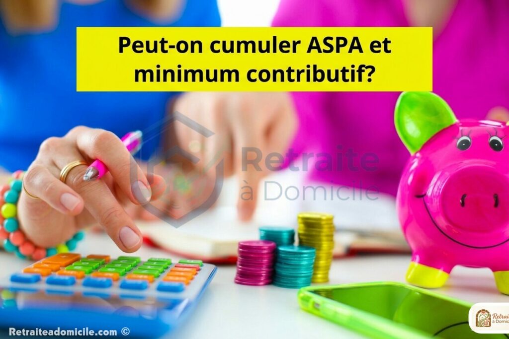 peut-on cumuler ASPA et minimum contributif
